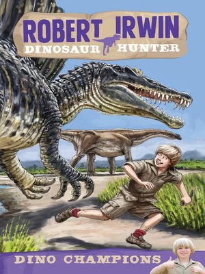 cover image of Robert Irwin Dinosaur Hunter 6